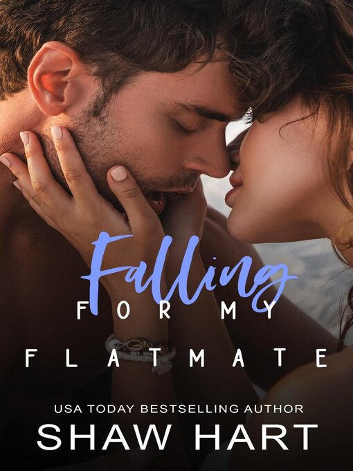 Title details for Falling For My Flatmate by Shaw Hart - Available